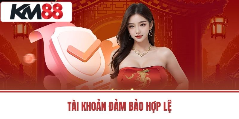 Tài khoản đảm bảo hợp lệ
