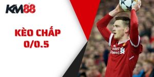 Kèo Chấp 0/0.5 Km88 - Cách Chơi Và Mẹo Cược Hiệu Quả