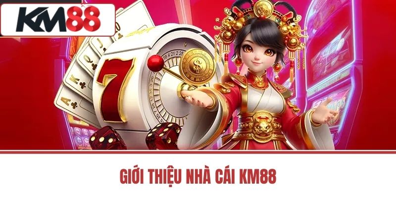 Giới thiệu nhà cái KM88