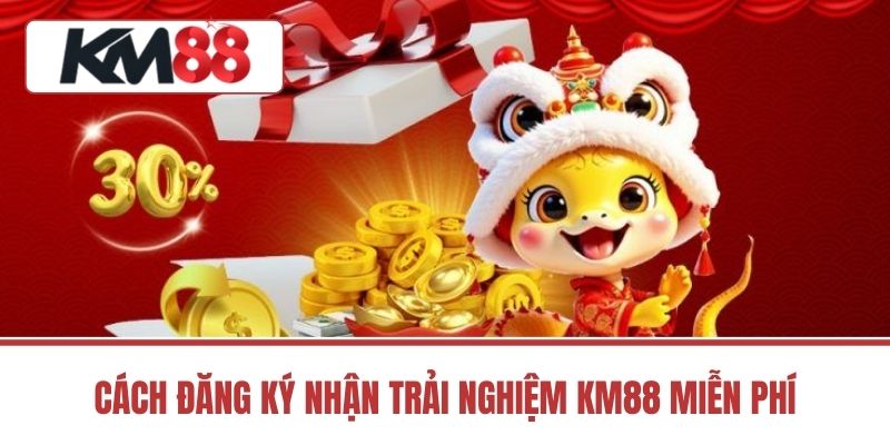 Cách Đăng Ký Nhận Trải Nghiệm KM88 Miễn Phí